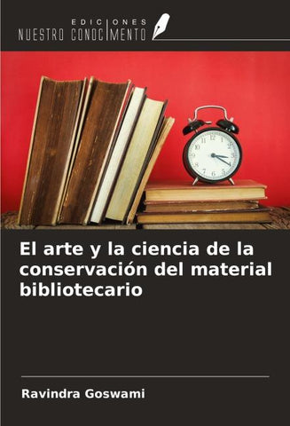 El arte y la ciencia de la conservación del material bibliotecario