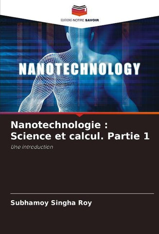 Nanotechnologie : Science et calcul. Partie 1