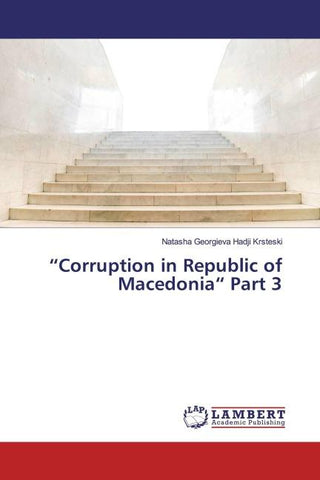 "Corruption in Republic of Macedonia" Part 3
