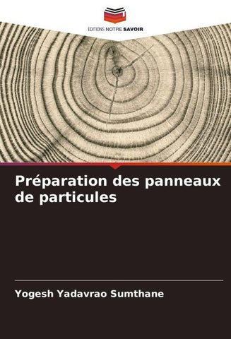 Préparation des panneaux de particules