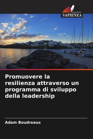 Promuovere la resilienza attraverso un programma di sviluppo della leadership
