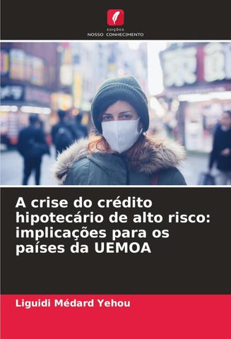 A crise do crédito hipotecário de alto risco: implicações para os países da UEMOA