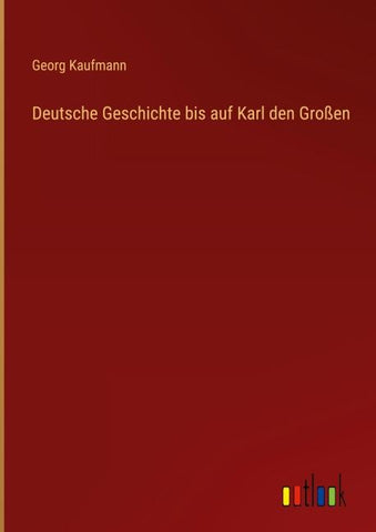 Deutsche Geschichte bis auf Karl den Großen
