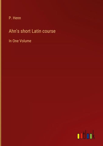 Ahn's short Latin course
