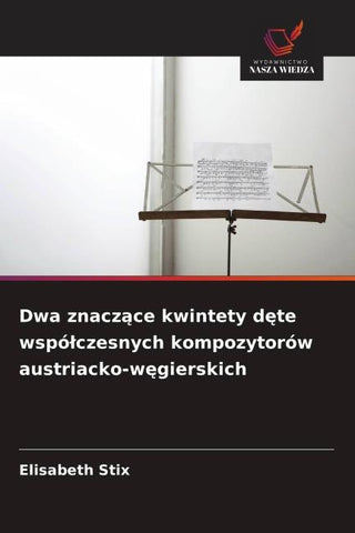 Dwa znacz¿ce kwintety d¿te wspó¿czesnych kompozytorów austriacko-w¿gierskich
