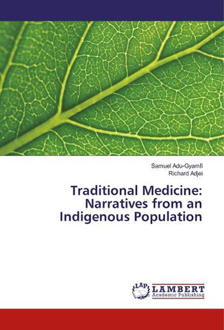 Traditional Medicine: Narratives from an Indigenous Population
