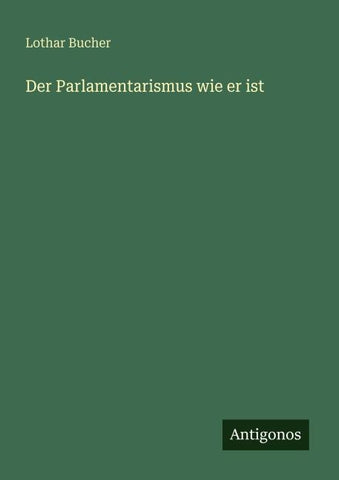 Der Parlamentarismus wie er ist