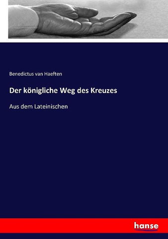 Der königliche Weg des Kreuzes