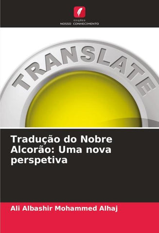 Tradução do Nobre Alcorão: Uma nova perspetiva