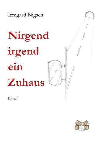 Nirgend irgend ein Zuhaus