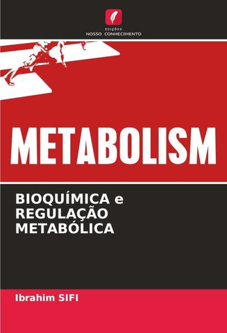 BIOQUÍMICA e REGULAÇÃO METABÓLICA