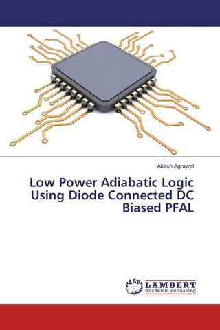 Low Power Adiabatic Logic Using Diode Connected DC Biased PFAL