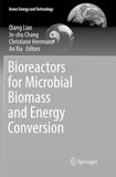 Bioreactors for Microbial Biomass and Energy Conversion