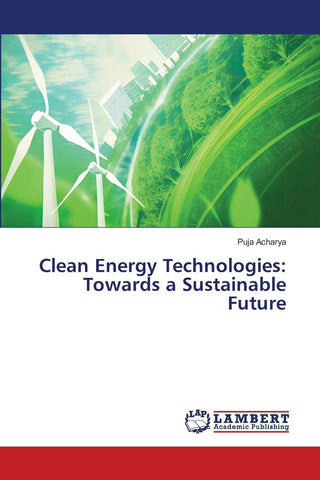 Clean Energy Technologies: Towards a Sustainable Future