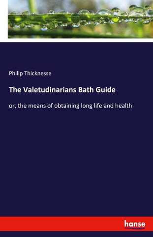 The Valetudinarians Bath Guide