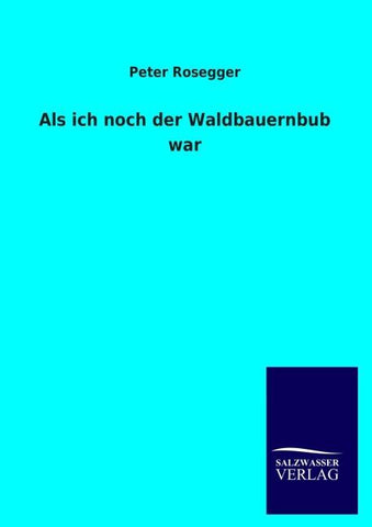 Als ich noch der Waldbauernbub war