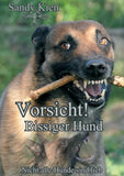 Vorsicht, bissiger Hund!