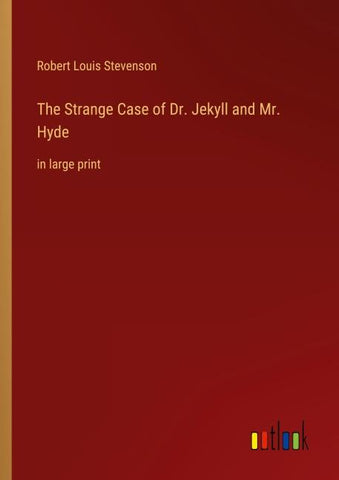 The Strange Case of Dr. Jekyll and Mr. Hyde