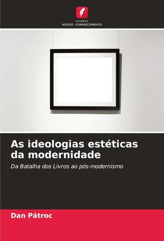 As ideologias estéticas da modernidade