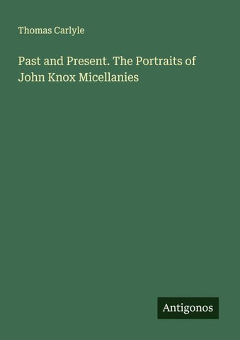 Past and Present. The Portraits of John Knox Micellanies