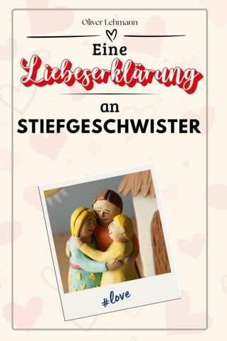 Eine Liebeserklärung an Stiefgeschwister