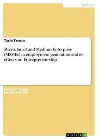 Micro, Small and Medium Enterprise (MSMEs) in employment generation and its effects on Entrepreneurship