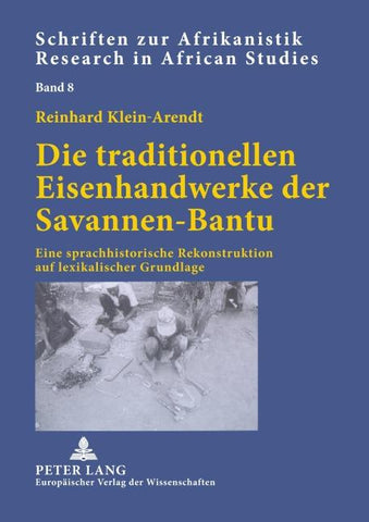 Die traditionellen Eisenhandwerke der Savannen-Bantu