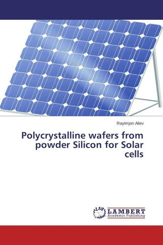 Polycrystalline wafers from powder Silicon for Solar cells