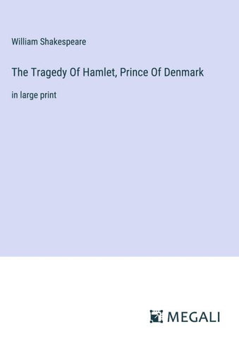 The Tragedy Of Hamlet, Prince Of Denmark