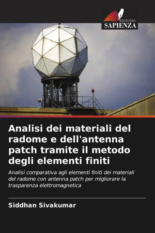 Analisi dei materiali del radome e dell'antenna patch tramite il metodo degli elementi finiti