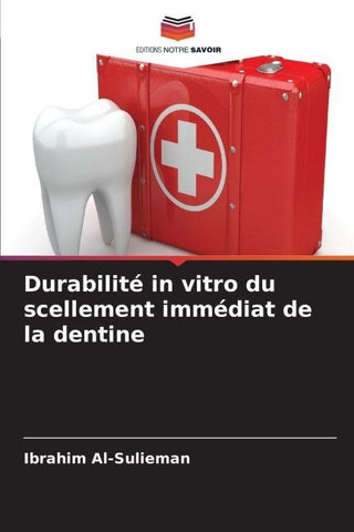 Durabilité in vitro du scellement immédiat de la dentine