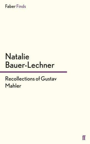 Recollections of Gustav Mahler