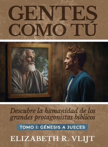 Gentes como tu  Tomo I