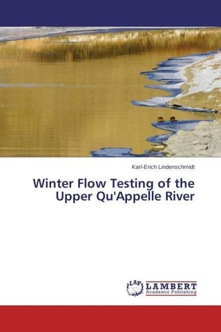 Winter Flow Testing of the Upper Qu'Appelle River