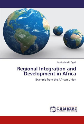 Regional Integration and Development in Africa