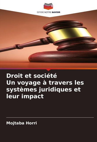 Droit et société Un voyage à travers les systèmes juridiques et leur impact