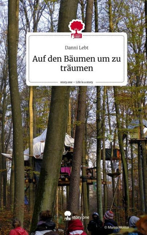 Auf den Bäumen um zu träumen. Life is a Story - story.one