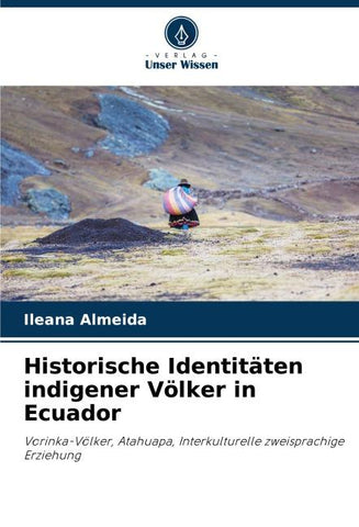 Historische Identitäten indigener Völker in Ecuador
