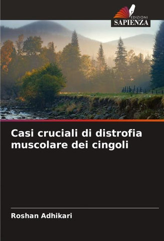 Casi cruciali di distrofia muscolare dei cingoli