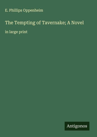 The Tempting of Tavernake; A Novel