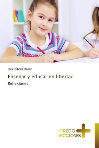 Enseñar y educar en libertad