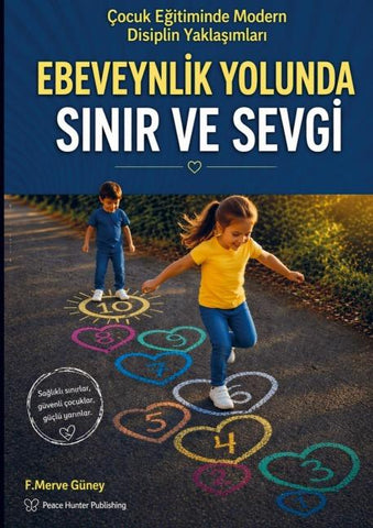 Ebeveynlik Yolunda S¿n¿r ve Sevgi