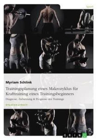 Trainingsplanung eines Makrozyklus für Krafttraining eines Trainingsbeginners