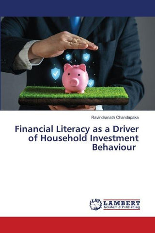 Financial Literacy as a Driver of Household Investment Behaviour