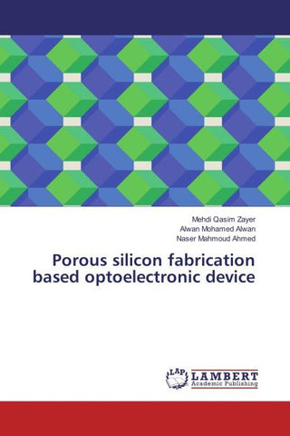 Porous silicon fabrication based optoelectronic device