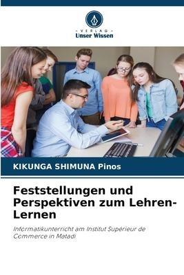 Feststellungen und Perspektiven zum Lehren-Lernen