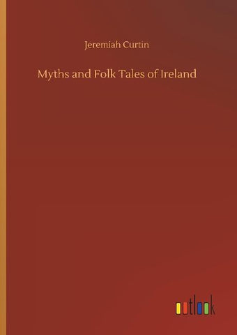 Myths and Folk Tales of Ireland