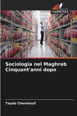 Sociologia nel Maghreb Cinquant'anni dopo