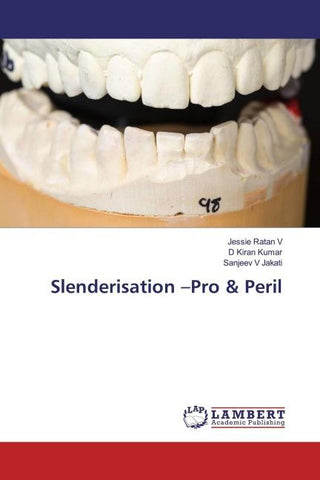 Slenderisation -Pro & Peril