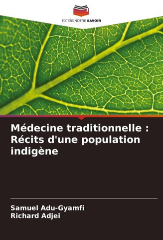 Médecine traditionnelle : Récits d'une population indigène